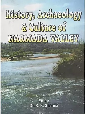 History, Archaeology & Culture of Narmada Valley