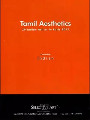 Tamil Aesthetics (20 Indian Artists in Paris 2012)