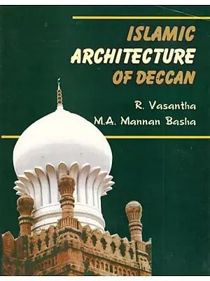 Islamic Architecture of Deccan (With Special Emphasis on Rayalaseema Region)