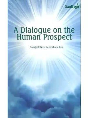 A Dialogue on the Human Prospect