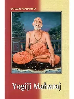 Yogiji Maharaj (A Short Biography of Brahmaswarup Yogiji Maharaj