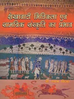 शेखावाटी भित्तिकला एवं सामयिक संस्कृति का प्रभाव- Influence of Shekhawati Wall Art and Contemporary Culture