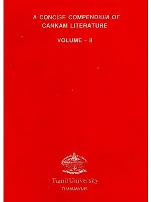 A Concise Compedium of Cankam Literature - Volume -II (An Old and Rare Book)