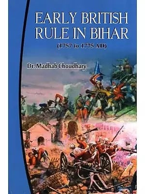 Early British Rule in Bihar (1757 to 1775 A.D.)