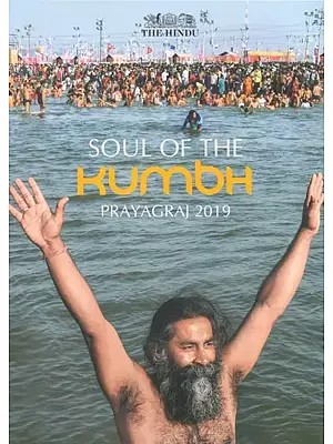 Soul of the Kumbh : Prayagraj 2019