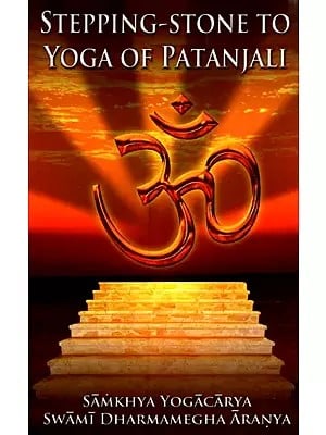 Stepping Stone To Yoga of Patanjali (Yoga-Sopana)