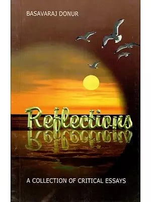 Reflections (A Collection of Critical Essays)