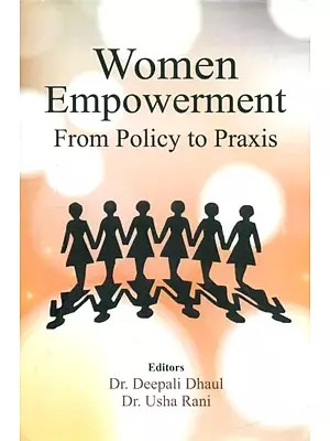 Women Empowerment From Policy to Praxis