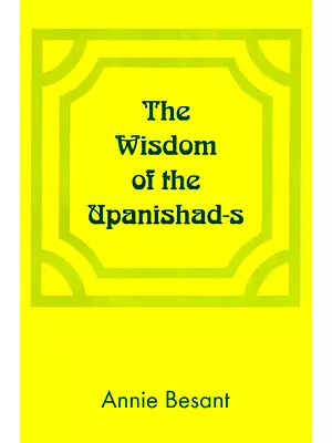 The Wisdom of the Upanishads