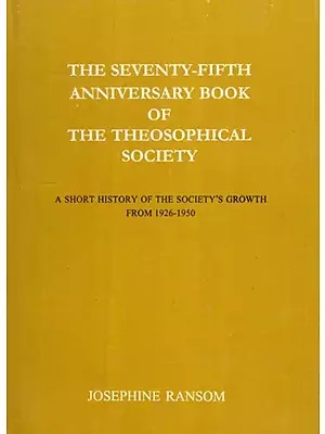 The Seventy Fifth Anniversary Book of The Theosophical Society