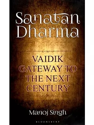 Sanatan Dharma - Vaidik Gateway to the Next Century
