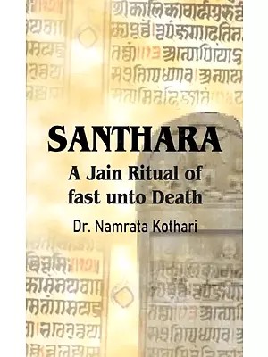 Santhara - A Jain Ritual of Fast Unto Death
