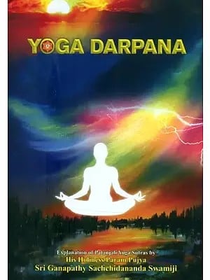 Yoga Darpana- Explanation of Patanjali Yoga Sutras