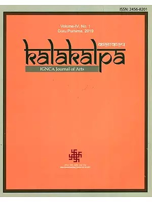 Kalakalpa IGNCA Journal of Arts (Volume IV, No.1)