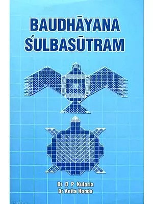 Baudhayana Sulbasutram (With Hindi Commentary Agnika, English Translation, Explanations, Tables and Geometrical Figures)