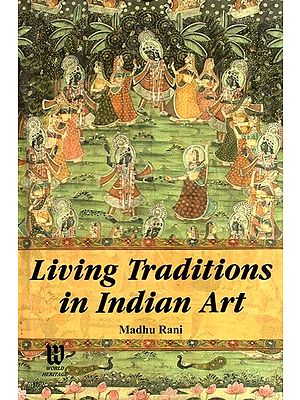 Living Traditions in Indian Art