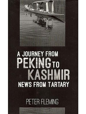A Journey from Peking to Kashmir News from Tartary