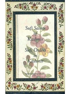 Sufi Saints of Kashmir- Sufi Orders in Kashmir