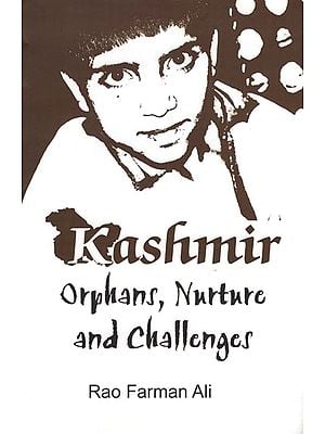 Kashmir Orphans Nurture and Challenges