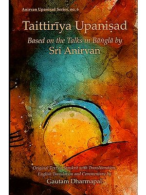 Taittriya Upanishad (Based on the Talks in Bangla by Sri Anirvan)