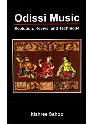 Odissi Music- Evolution, Revival and Technique