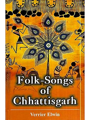 Folk-Songs of Chhattisgarh