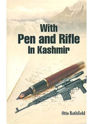 With Pen and Rifle in Kashmir