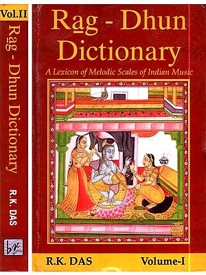 Rag-Dhun Dictionary- A Lexicon of Melodic Scales of Indian Music (Set of Two Volumes)