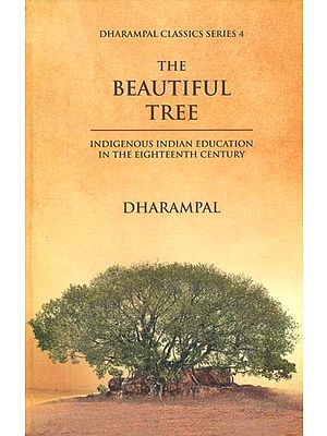 The Beautiful Tree- Indigenous Indian Education in the Eighteenth Century