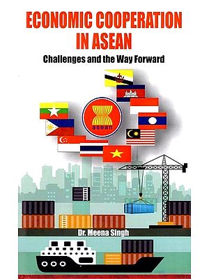 Economic Cooperation in Asean: Challenges and the Way Forward