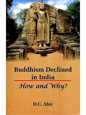 Buddhism Declined in India- How and Why?