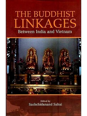 The Buddhist Linkages- Between India and Vietnam