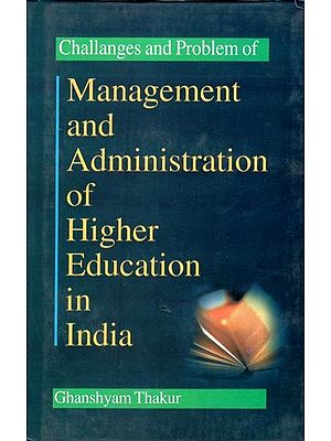 Challanges and Problems of Management and Administration of Higher Education in India