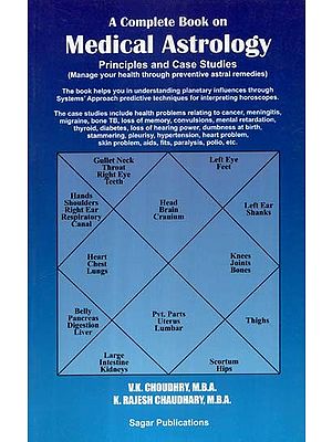 A Complete Book on Medical Astrology (Principles and Case Studies (Manage your Health through Preventive Astral Remedies)