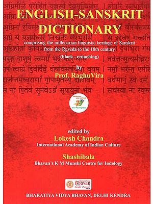 English- Sanskrit Dictionary- Comprising The Millenarian Linguistic Heritage of Sanskrit From The Rgveda to The 18th Century (Black- Crouching)