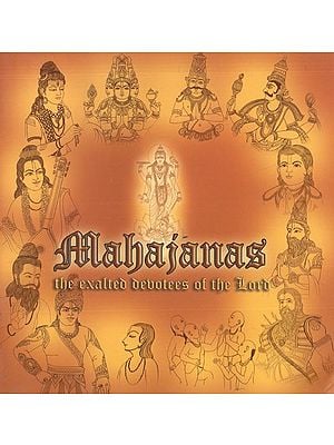 Mahajanas- The Exalted Devotees of The Lord (Inspiring Information From Srimad- Bhagavatam)