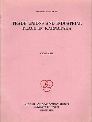 Trade Unions and Industrial Peace in Karnataka (An Old and Rare Book)