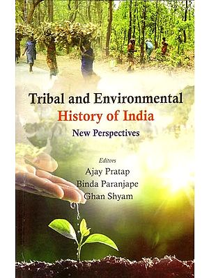 Trible and Environmental History of India New Perspectives