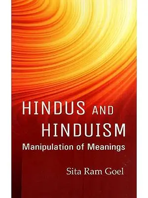 Hindus and Hinduism-Manipulation of Meanings