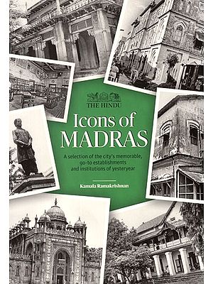 Icons of Madras- A Selection of The City's Memorable, Go-To Establishments and Institutions of Yesteryear