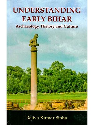 Understanding Early Bihar
