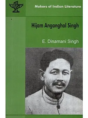 Hijam Anganghal Singh- Makers of Indian Literature