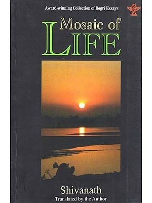 Mosaic of Life - Award Winning Collection of Dogri Essays.