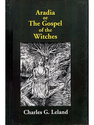 Aradia or The Gospel of the Witches