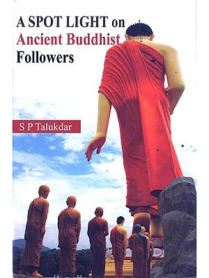 A Spot-Light on Ancient Buddhist Followers