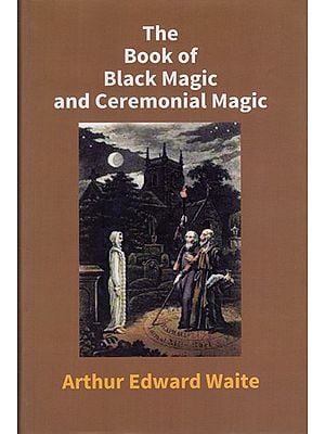 The Book of Black Magic and Ceremonial Magic