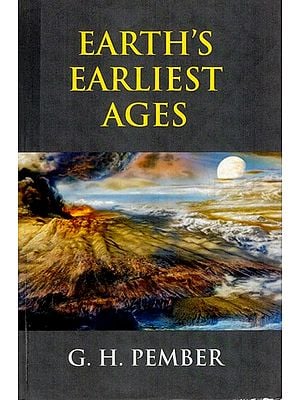 Earth's Earliest Ages and their Connection with Modern Spiritualism and Theosophy