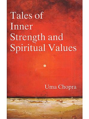 Tales Of Inner Strength and Spiritual Values