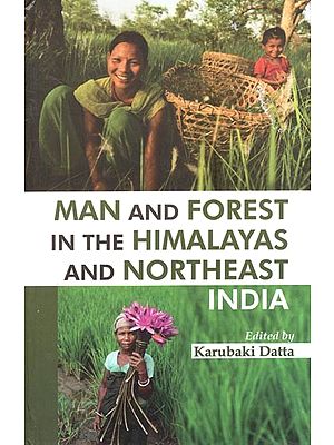 Man and Forest in the Himalayas and Northeast India