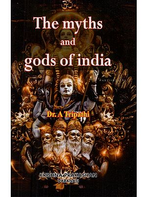 The Mytyhs and Gods of India